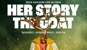 Bild för Invigning: HER STORY – THE COAT: Skogsrået, kvinnan, modet, konsten