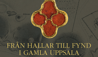 Bild för Boksläpp: "Från hallar till fynd i Gamla Uppsala"