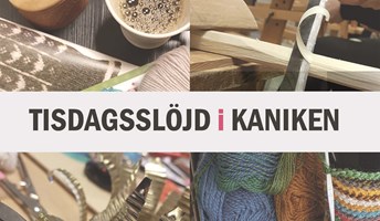 Bild för Tisdagsslöjd i Kaniken